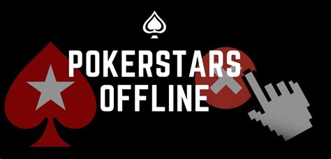 pokerstars offline/